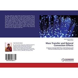 Gahtori, Vipin Chandra - Mass Transfer and Natural Convection Effects: A Study in Steady MHD Flow with Radiation and Thermal Conductivity over a Porous Flat Plate