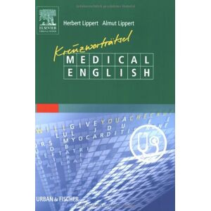 Herbert Lippert - GEBRAUCHT Kreuzworträtsel Medical English: Ein etwas anderer Sprachkurs. 77 medizinische Kreuzworträtsel mit sprachlichen Erläuterungen und in Arzt-Patienten-Gesprächen häufig benötigten Redewendungen - Preis vom 01.06.2024 05:04:23 h