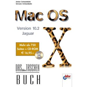 Anton Ochsenkühn - GEBRAUCHT Mac OS X Version 10.2 Jaguar. Das bhv Taschenbuch. Mit CD-ROM - Preis vom h