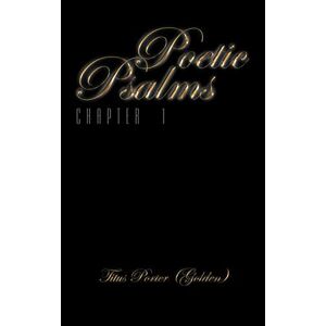 Titus Porter - Poetic Psalms: Chapter 1
