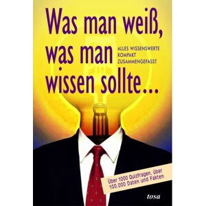 GEBRAUCHT Was man weiß, was man wissen sollte... Über 1000 Quizfragen, über 100.000 Daten und Fakten - Preis vom 19.05.2024 04:53:53 h