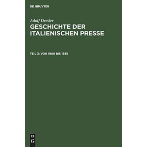 Adolf Dresler - Von 1900 bis 1935 (Adolf Dresler: Geschichte der italienischen Presse)