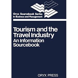 Enggass, Peter M. - Tourism and the Travel Industry: An Information Sourcebook (Oryx Sourcebook Series in Business and Management, Band 14)