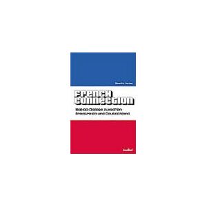 Sascha Verlan - GEBRAUCHT French Connection: HipHop-Dialoge zwischen Frankreich und Deutschland - Preis vom 14.05.2024 04:49:28 h