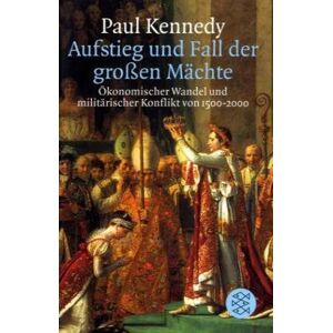 Paul Kennedy - GEBRAUCHT Aufstieg und Fall der großen Mächte: Ökonomischer Wandel und militärischer Konflikt von 1500 bis 2000 - Preis vom h