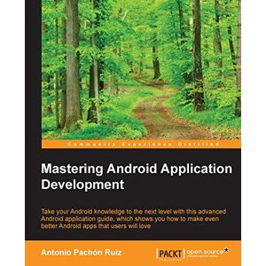 Ruiz, Antonio Pachon - Mastering Android Application Development (English Edition)
