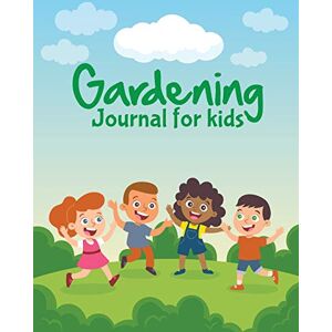 Patricia Larson - Gardening Journal For Kids: The purpose of this Garden Journal is to keep all your various gardening activities and ideas organized in one easy to find spot.