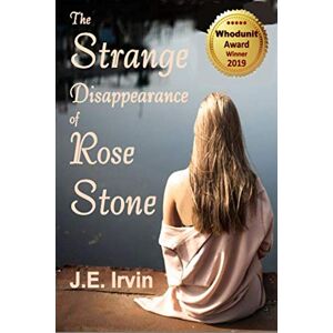 Irvin, J. E. - The Strange Disappearance of Rose Stone (Hopewell)