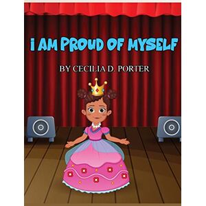Porter, Cecilia D. - I AM PROUD OF MYSELF!