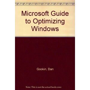 Dan Gookin - GEBRAUCHT Microsoft Guide to Optimizing Windows/Creative Configurations for Maximizing Windows' Performance - Preis vom h