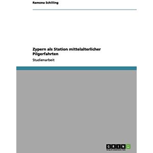 Ramona Schilling - GEBRAUCHT Zypern als Station mittelalterlicher Pilgerfahrten - Preis vom h