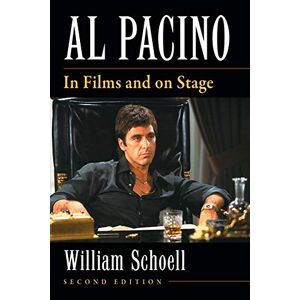 William Schoell - Al Pacino: In Films and on Stage