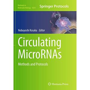 Nobuyoshi Kosaka - Circulating MicroRNAs: Methods and Protocols (Methods in Molecular Biology, Band 1024)