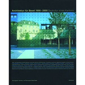 Hochbau- u. Planungsamt Basel-Stadt - GEBRAUCHT Architektur für Basel 1990 - 2000: Baukultur eines Kantons - Preis vom 19.05.2024 04:53:53 h