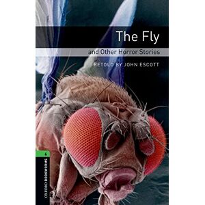 John Escott - GEBRAUCHT Oxford Bookworms Library: 10. Schuljahr, Stufe 3 - The Fly and Other Horror Stories: Reader - Preis vom 09.05.2024 04:53:29 h