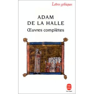 Adam de la Halle - GEBRAUCHT Oeuvres Completes (Ldp Let.Gothiq.) - Preis vom 14.05.2024 04:49:28 h