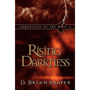 Shafer, D. Brian - GEBRAUCHT Rising Darkness (Chronicles of the Host) - Preis vom 19.05.2024 04:53:53 h