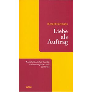 Richard Hartmann - GEBRAUCHT Liebe als Auftrag - Preis vom 19.05.2024 04:53:53 h