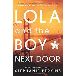 Stephanie Perkins - GEBRAUCHT Lola and the Boy Next Door (Anna & the French Kiss 2) - Preis vom 01.06.2024 05:04:23 h