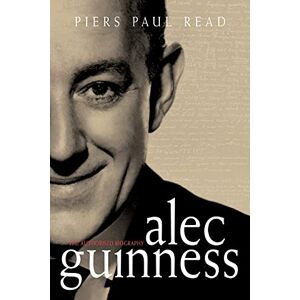 Read, Piers Paul - Alec Guinness: The Authorised Biography