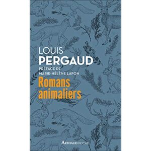 Louis Pergaud - GEBRAUCHT Romans animaliers (Arthaud poche) - Preis vom 01.06.2024 05:04:23 h