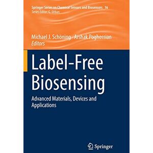 Schöning, Michael J. - Label-Free Biosensing: Advanced Materials, Devices and Applications (Springer Series on Chemical Sensors and Biosensors, Band 16)