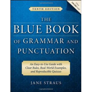 Jane Straus - GEBRAUCHT Blue Book of Grammar and Punctuation: An Easy-to-use Guide with Clear Rules, Real-world Examples, and Reproducible Quizzes - Preis vom 16.05.2024 04:53:48 h