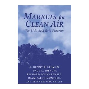 Ellerman, A. Denny - Markets for Clean Air: The U.S. Acid Rain Program