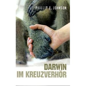Johnson, Phillip E. - GEBRAUCHT Darwin im Kreuzverhör - Preis vom 16.05.2024 04:53:48 h