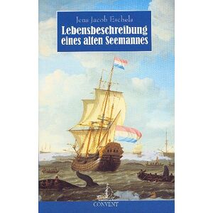 Eschels, Jens Jacob - GEBRAUCHT Lebensbeschreibung eines alten Seemannes. Von ihm selbst und zunächst für seine Familie aufgeschrieben - Preis vom 19.05.2024 04:53:53 h