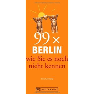 Tina Gerstung - GEBRAUCHT 99x Berlin wie Sie es noch nicht kennen - weniger als 111 Orte, dafür der besondere Stadtführer mit Geheimtipps, Sehenswürdigkeiten und Highlights für junge und alte Leute vor Ort und auf Reisen - Preis vom 17.05.2024 04:53:12 h