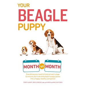 Terry Albert - GEBRAUCHT Your Beagle Puppy Month by Month: Everything You Need to Know at Each State to Ensure Your Cute and Playful Puppy (Your Puppy Month by Month) - Preis vom h