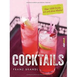 Franz Brandl - GEBRAUCHT Cocktails: Über 1000 Drinks mit und ohne Alkohol - Preis vom 01.06.2024 05:04:23 h