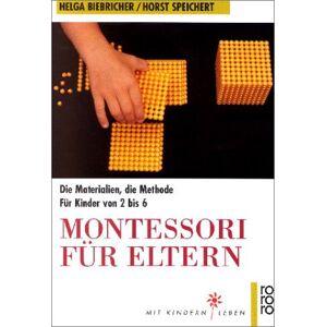 Helga Biebricher - GEBRAUCHT Montessori für Eltern: Die Materialien, die Methode. Für Kinder von 2 bis 6 - Preis vom 17.05.2024 04:53:12 h