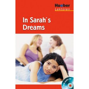 Sam Bowring - GEBRAUCHT Hueber Lektüren - Stufe 3: In Sarah's Dreams: Lektüre mit Audio-CD: 3. Lernjahr / 7. Klasse / 750 Wörter - Preis vom 16.05.2024 04:53:48 h