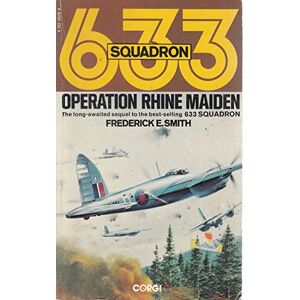 Smith, Frederick E. - GEBRAUCHT Operation Rhine Maiden (633 Squadron) - Preis vom h