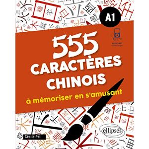 Cécile Pei - GEBRAUCHT 555 caractères chinois à mémoriser en s'amusant. A1 (avec fichiers audio) - Preis vom h