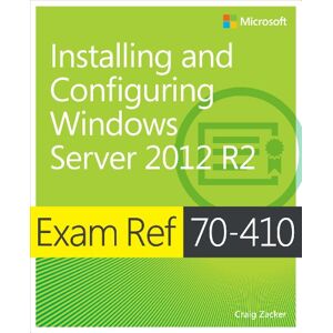 Craig Zacker - GEBRAUCHT Installing and Configuring Windows Server 2012 R2: Exam Ref 70-410 - Preis vom h