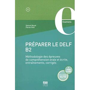 Samuel Bouak - Préparer le DELF B2: Méthodologie des épreuves de compréhension orale et écrite, entraînements, corrigés / Übungsbuch mit Lösungen (Audios online)