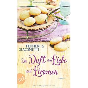 Elisabetta Flumeri - GEBRAUCHT Der Duft von Liebe und Limonen: Roman - Preis vom 01.06.2024 05:04:23 h