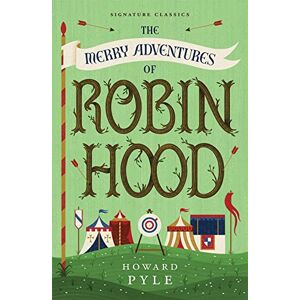 Howard Pyle - The Merry Adventures of Robin Hood (Children's Signature Classics)