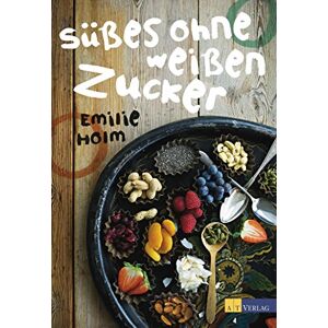 Emelie Holm - GEBRAUCHT Süsses ohne weissen Zucker - Preis vom 01.06.2024 05:04:23 h