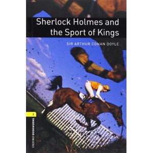 Doyle, Arthur Conan - GEBRAUCHT 6. Schuljahr, Stufe 2 - Sherlock Holmes and the Sport of Kings - Neubearbeitung: Reader (Oxford Bookworms Library: Stage 1) - Preis vom h