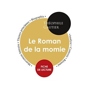 Théophile Gautier - GEBRAUCHT Fiche de lecture Le Roman de la momie (Étude intégrale) - Preis vom 20.05.2024 04:51:15 h