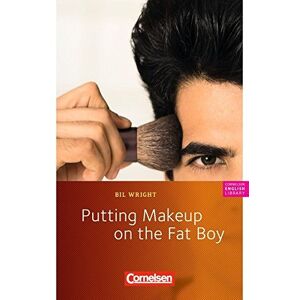 Bil Wright - GEBRAUCHT Cornelsen English Library - Fiction: 8. Schuljahr, Stufe 2 - Putting Makeup on the Fat Boy: Textheft - Preis vom h