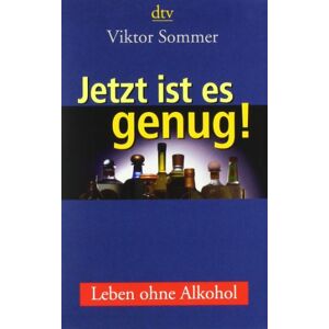 Viktor Sommer - GEBRAUCHT Jetzt ist es genug!: Leben ohne Alkohol - Preis vom 01.06.2024 05:04:23 h