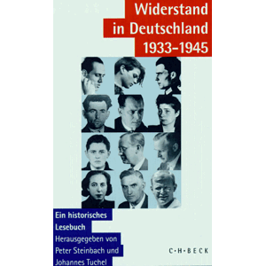 Peter Steinbach - GEBRAUCHT Widerstand in Deutschland 1933-1945: Ein historisches Lesebuch - Preis vom h