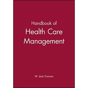 Ginter, Peter M. - GEBRAUCHT Duncan, W: Handbook of Health Care Management - Preis vom 17.05.2024 04:53:12 h