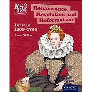 Aaron Wilkes - GEBRAUCHT Key Stage 3 History by Aaron Wilkes: Renaissance, Revolution and Reformation: Britain 1509-1745 Student Book - Preis vom h