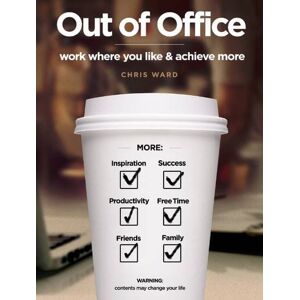 Chris Ward - GEBRAUCHT Out of Office: Work Where You Like & Achieve More - Preis vom h